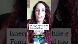 Energie Maschile e Femminile nel tuo Business [upl. by Noral]