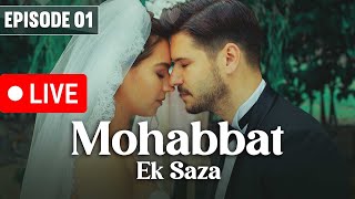 LIVE 🔴Turkish Drama in Urdu  Never Let Go Episode 01  Mohabbat Ek Saza  UA1O [upl. by Cheney556]