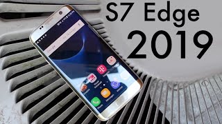 Samsung Galaxy S7 Edge In 2019 Still Worth It Review [upl. by Aicnilav]