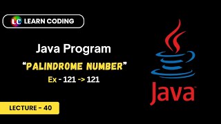 Java Program to check whether the given number is a palindrome [upl. by Nocam257]