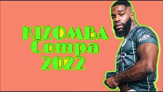 KIZOMBA  KOMPA  JULY 2022  BEST KOMPA  ZOUK MIX [upl. by Adelind]