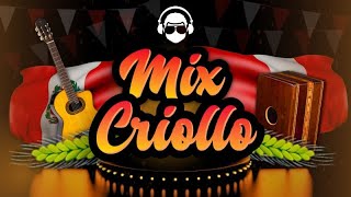 Mix Criollo 🇵🇪  Los Mejores Clásicos de la Música Peruana 🎶 [upl. by Selym]