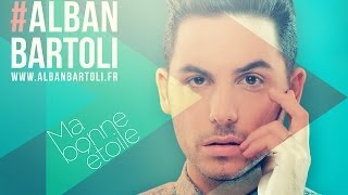 Alban Bartoli  Ma bonne étoile Clip Officiel [upl. by Ahselaf]