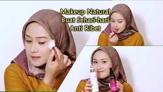 MAKE UP NATURAL AWET BUAT SEHARIHARI UNTUK PEMULA  anti Ribet [upl. by Fina277]