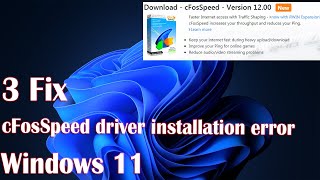 How to fix cFosSpeed driver installation error in Windows 11 [upl. by Ayekahs672]