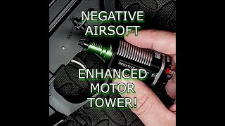 Negative Airsoft Enhanced Motor Towers [upl. by Azeria336]