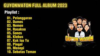 GUYONWATON  PELANGGARAN  FULL ALBUM TERBARU 2023 [upl. by Htebazila365]