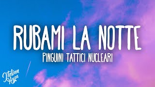 Pinguini Tattici Nucleari  Rubami la Notte [upl. by Gone]