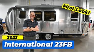 The AllNew 2023 Airstream International 23FB  FIRST LOOK [upl. by Ayarahs]