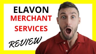 🔥 Elavon Merchant Services Review Pros and Cons [upl. by Juliann]