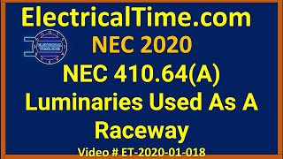 National Electrical Code NEC 41064A Luminaries Used As A Raceway  Video ET202001018 [upl. by Ojillib968]