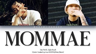 VOSTFR Jay Park 박재범  MOMMAE 몸매 feat Ugly Duck Color Coded Lyrics FrançaisRomHan가사 [upl. by Lilybelle]