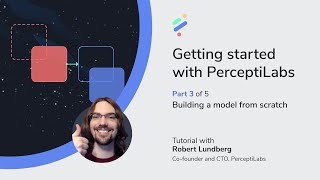 Deprecated  v011 Getting started with PerceptiLabs Part 3 Building a model from scratch [upl. by Morganica]