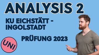 Analysis 2 Klausur KU EichstättIngolstadt SoSe2023 [upl. by Bellina334]