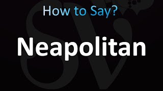 How to Pronounce Neapolitan correctly [upl. by Imoin]