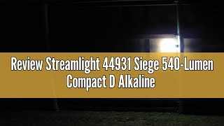 Review Streamlight 44931 Siege 540Lumen Compact D Alkaline Outdoor Hand LanternFlashlight Combo C [upl. by Mogerly]