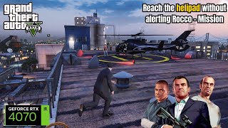 GTA 5  Reach the helipad without alerting Rocco  Mission  GTA 5 [upl. by Nitnelav]