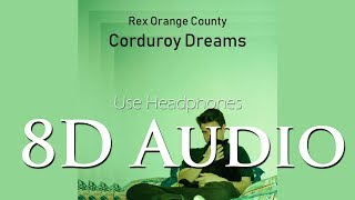 Rex Orange County  8D Audio Corduroy Dreams [upl. by Aniraad995]