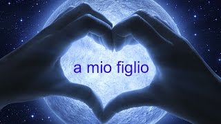 a mio figlio [upl. by Dustie]