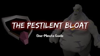 The Pestilent Bloat  OSRS One Minute Guide [upl. by Oflodor]