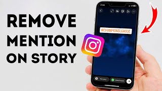 How To Remove Mention on Instagram Story  Full Guide [upl. by Sproul]