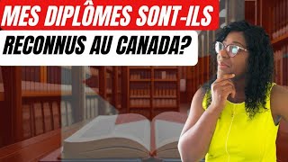 Mes diplômes obtenus à létranger sontils reconnus au Canada Etude de cas EnseignantIngénieur [upl. by Aydne]