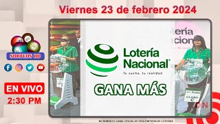 Lotería Nacional Gana Más en VIVO │ Viernes 23 de febrero 2024 – 230 PM [upl. by Nnyluqcaj278]