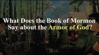 What Does the Book of Mormon Say about the Armor of God Knowhy 378 [upl. by Keelin229]