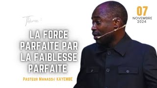 LA FORCE PARFAITE PAR LA FAIBLESSE PARFAITE  Rév Pasteur Manassé KAYEMBE  Jeudi 07112024  TSK [upl. by Ariana252]