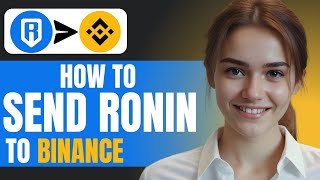 How to Send Ronin to Binance Step by Stepn 2024 [upl. by Nirra758]