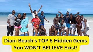 Diani Beachs TOP 5 Hidden Gems You WONT BELIEVE Exist [upl. by Aihseken420]