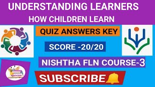 Understanding Learners How children Learn Quiz AnswersNishtha FLN Course3 understandinglearners [upl. by Tan]