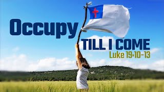 Occupy Till I Come  Ron Phillips [upl. by Nossah671]