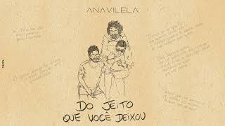 Ana Vilela  Do Jeito Que Você Deixou Áudio Oficial [upl. by Therine]