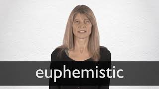 How to pronounce EUPHEMISTIC in British English [upl. by Mignon]