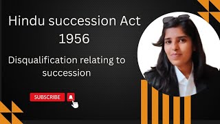 Disqualification relating to succession  Hindu succession Act 1956  section 25 to 28 [upl. by Steinman]