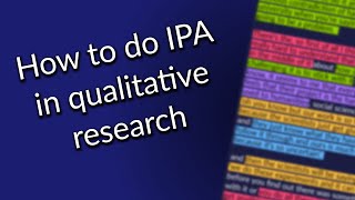 Interpretive phenomenology analysis and coding in qualitative research IPA [upl. by Thgiled]