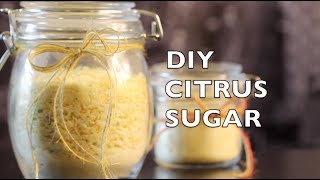 How To Make Citrus Sugar  Lemon Sugar [upl. by Eanat]