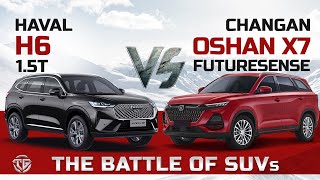 Haval H6 Vs Oshan X7  Battle of SUVs  The Garage Comparison [upl. by Amabel]