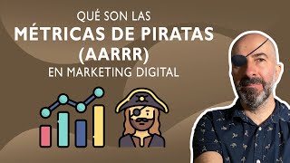 Qué son las Métricas de Piratas AARRR 🏅 en Marketing Digital y Cómo hacer para Mejorarlas [upl. by Heller]