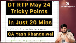 MayNov 24 RTP Tricky Points in Just 20 Mins CAFinal DT Yash Khandelwal [upl. by Rauscher]