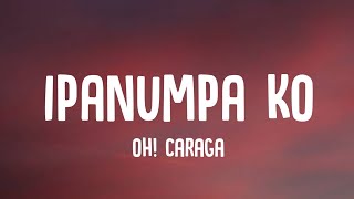 Oh Caraga  Ipanumpa Ko Lyrics [upl. by Aihtnis]