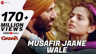 Gadar  Musafir Jaane Wale  Full Video  Sunny Deol  Ameesha Patel  Udit Narayan  Preeti Uttam [upl. by Gibe362]