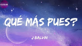 J Balvin Qué Más Puesletra [upl. by Ayoted729]