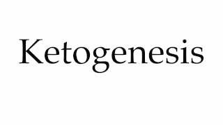 How to Pronounce Ketogenesis [upl. by Marthe712]