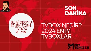 Tvbox nedir 2024 En İyi Tvboxlar [upl. by Sucrad]