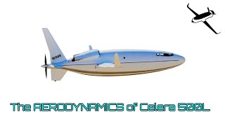 The Aerodynamics of Celera 500L [upl. by Nnaeirelav591]