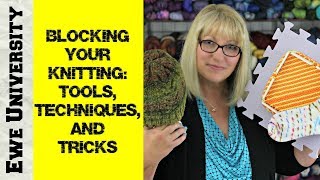 BLOCKING YOUR KNITTING TOOLS TECHNIQUES AND TRICKS [upl. by Amber]