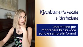 Riscaldamento vocale e idratazione [upl. by Salohcim]