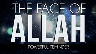 The Face Of Allah  Powerful  MercifulServant Videos [upl. by Akimyt]